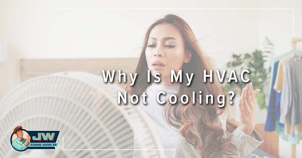 Why Is My HVAC Not Cooling?