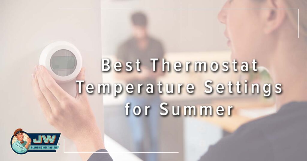 Best Thermostat Temperature Settings for Summer