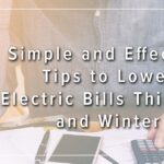 Simple and Effective Tips to Lower Electric Bills This Fall and Winter
