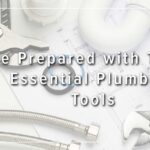 Be Prepared with These Essential Plumbing Tools