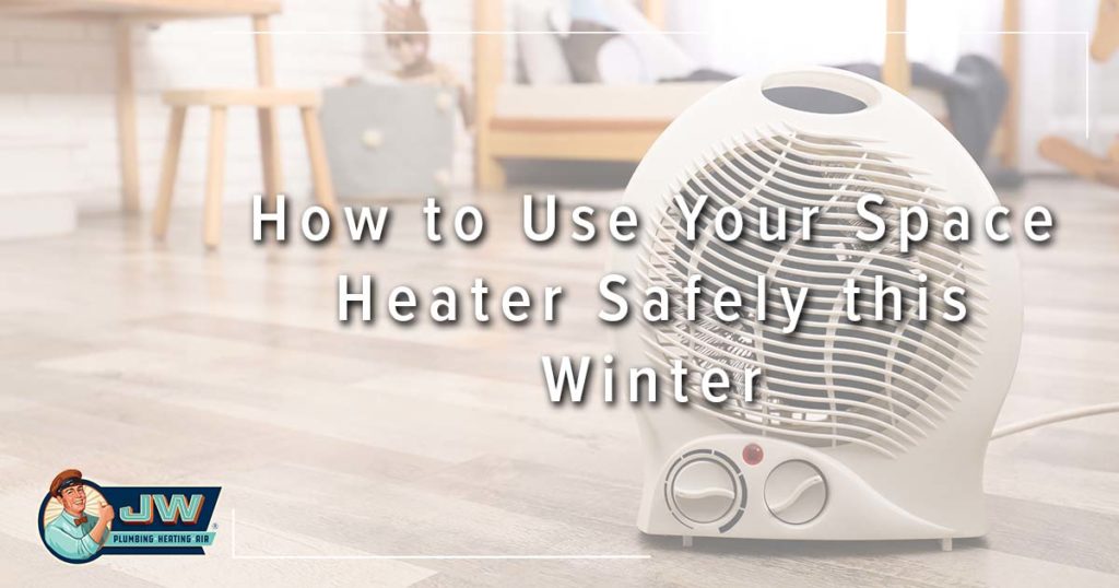 How to use your space heater safely
